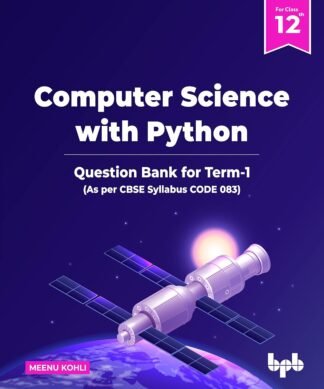 Computer Science with Python – Question Bank for Class 12 (Term-I)
