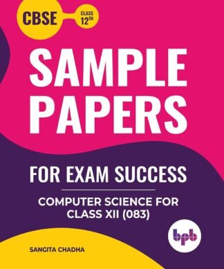 Sample Papers For Exam Success Computer Science for Class 12