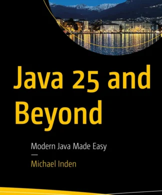 Java 25 and Beyond