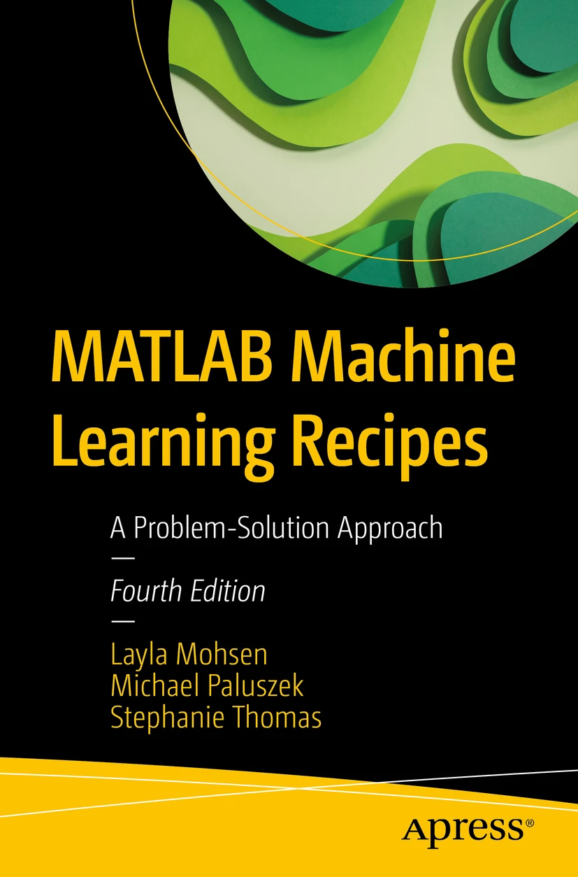 MATLAB Machine Learning Recipes