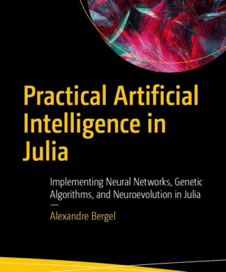 Practical Artificial Intelligence in Julia