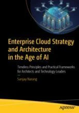 Enterprise Cloud Strategy and Architecture in the Age of AI