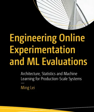 Engineering Online Experimentation and ML Evaluations