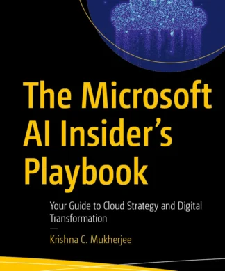The Microsoft AI Insider’s Playbook