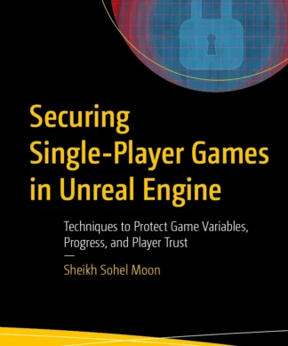 Securing Single-Player Games in Unreal Engine