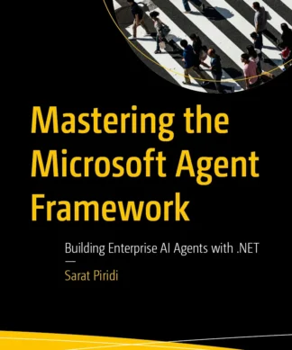 Mastering the Microsoft Agent Framework