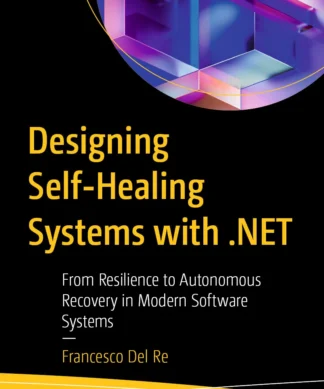 Designing Self-Healing Systems with .NET